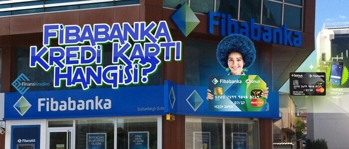 Fibabanka Kredi Kartı Hangisi?